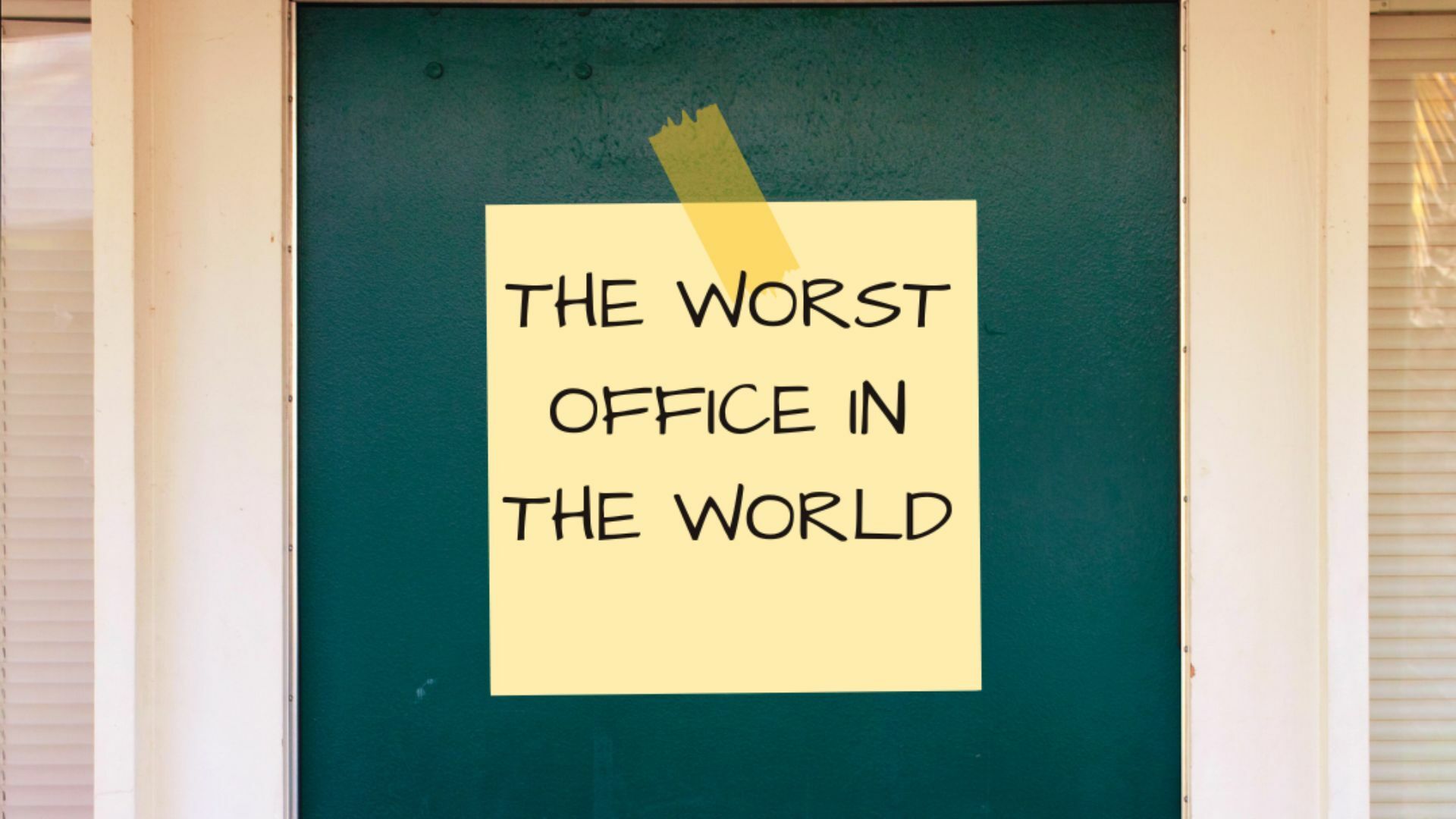 The Worst Office in The World