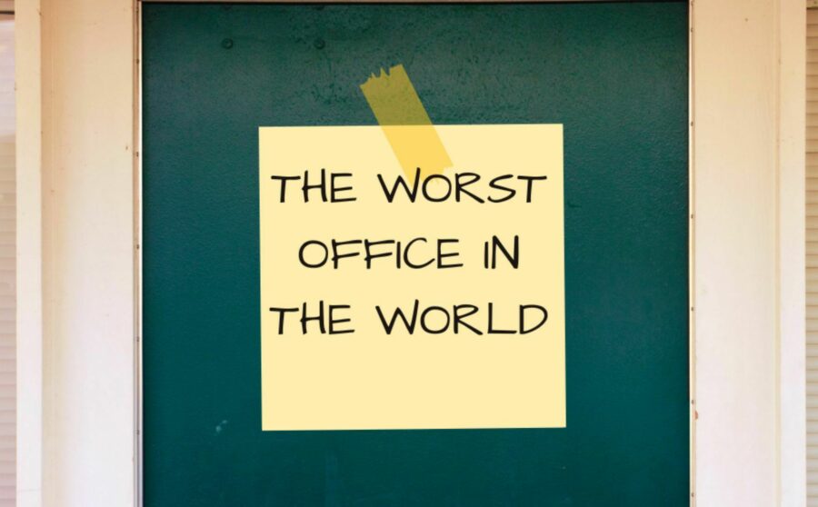 The Worst Office in The World